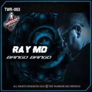 Ray MD - BANGO BANGO (Original Mix)